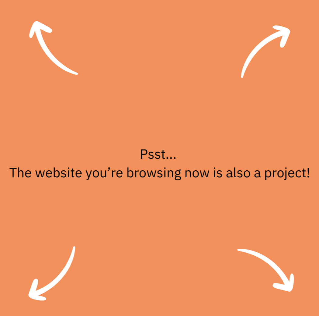 Text that says 'psst - this website is also a project!'